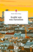 Cover-Bild zum Titel 'Erzähl mir von Favoriten. Life is a Story - story.one' von ''