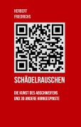 Schädelrauschen - Herbert Friedrichs