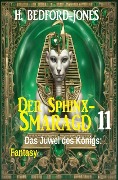 Cover-Bild zum Titel 'Das Juwel des Königs: Fantasy: Der Sphinx Smaragd 11' von 'H. Bedford-Jones'