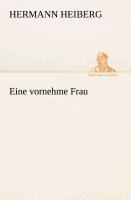 Eine vornehme Frau - Hermann Heiberg