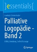 Palliative Logopädie - Band 2 - Cordula Winterholler