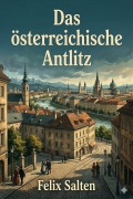 Cover-Bild zum Titel 'Das österreichische Antlitz: Essays' von 'Felix Salten'