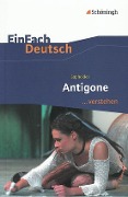 Cover-Bild zum Titel 'Antigone. EinFach Deutsch ... verstehen' von 'Sophokles, Alexandra Wölke'