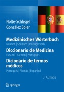 Cover-Bild zum Titel 'Medizinisches Wörterbuch/Diccionario de Medicina/Dicionário de termos médicos' von 'Irmgard Nolte-Schlegel, Joan José González Soler'