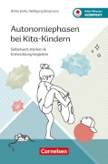 Cover-Bild zum Titel 'Autonomiephasen bei Kita-Kindern' von 'Britta Kolbe, Wolfgang Bergmann'