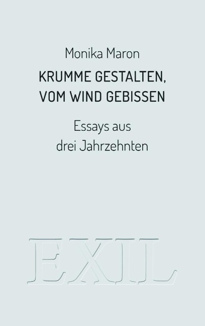 Krumme Gestalten, vom Wind gebissen - Monika Maron