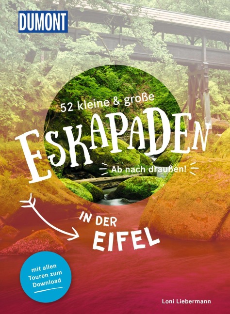 52 kleine & große Eskapaden in der Eifel - Loni Liebermann