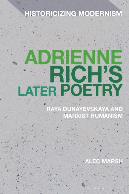 Adrienne Rich's Later Poetry - Alec Marsh