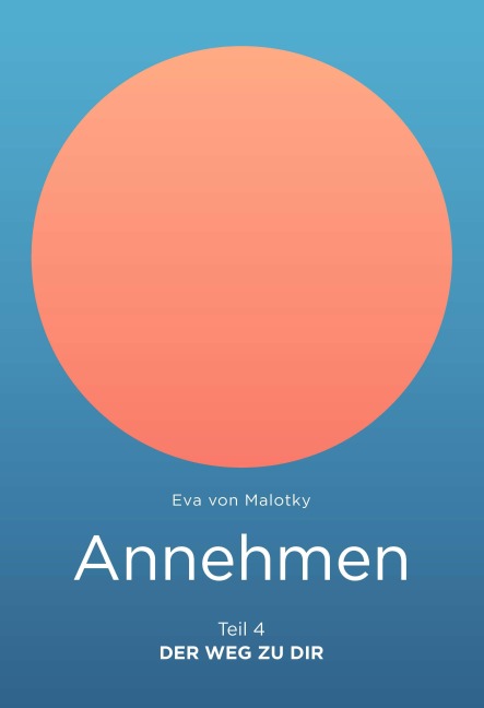 Annehmen - Eva von Malotky