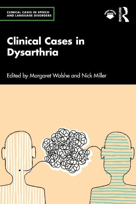 Clinical Cases in Dysarthria - 