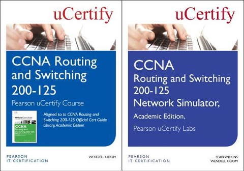 CCNA Routing and Switching 200-125 Pearson Ucertify Course and Network Simulator Academic Edition Bundle - Wendell Odom, Sean Wilkins