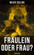 Cover-Bild zum Titel 'Fräulein oder Frau? (Mystery-Krimi)' von 'Wilkie Collins'