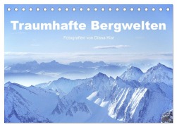 Cover-Bild zum Titel 'Traumhafte Bergwelten (Tischkalender 2026 DIN A5 quer), CALVENDO Monatskalender' von 'Diana Klar'