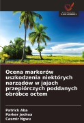 Cover-Bild zum Titel 'Ocena markerów uszkodzenia niektórych narz¿dów w jajach przepiórczych poddanych obróbce octem' von 'Patrick Aba, Parker Joshua, Casmir Ngwu'