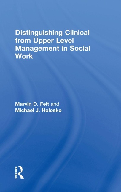 Distinguishing Clinical from Upper Level Management in Social Work - 