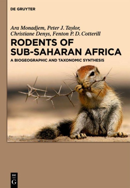 Rodents of Sub-Saharan Africa - Ara Monadjem, Fenton P. D. Cotterill, Christiane Denys, Peter J. Taylor