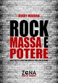 Cover-Bild zum Titel 'Rock, massa e potere. Non tutte star son quelle che luccicano' von 'Rudy Marra'