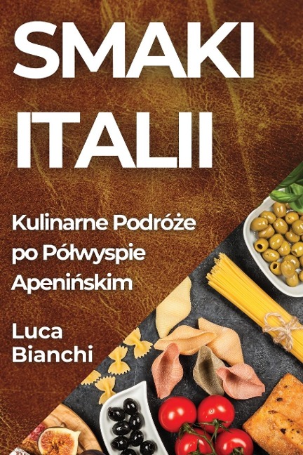 Smaki Italii - Luca Bianchi