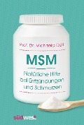 MSM - Natürliche Hilfe bei Entzündungen und Schmerzen - Michaela Döll