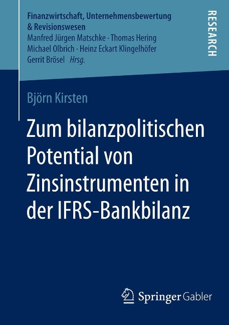 Zum bilanzpolitischen Potential von Zinsinstrumenten in der IFRS-Bankbilanz - Björn Kirsten
