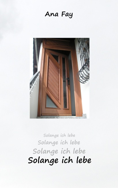 Solange ich lebe - Ana Fay