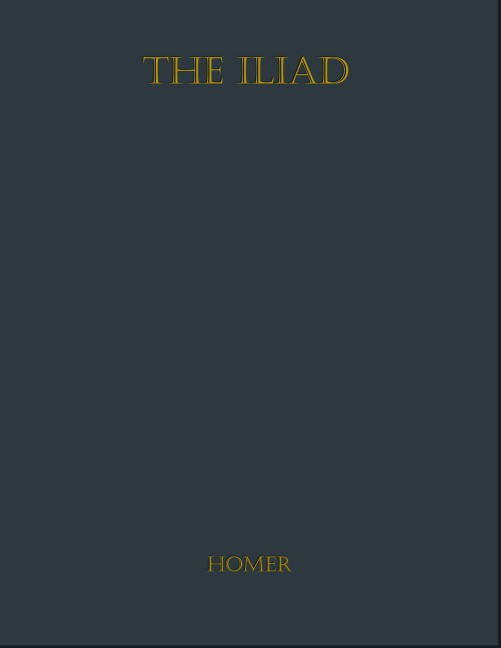 The Iliad - Homer