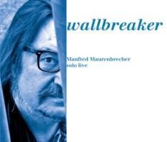 Wallbreaker - Manfred Maurenbrecher