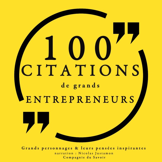 100 citations de grands entrepreneurs - Various