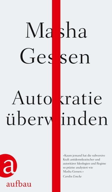 Autokratie überwinden - M. Gessen