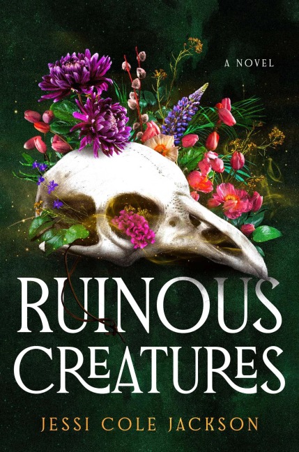 Ruinous Creatures - Jessi Cole Jackson