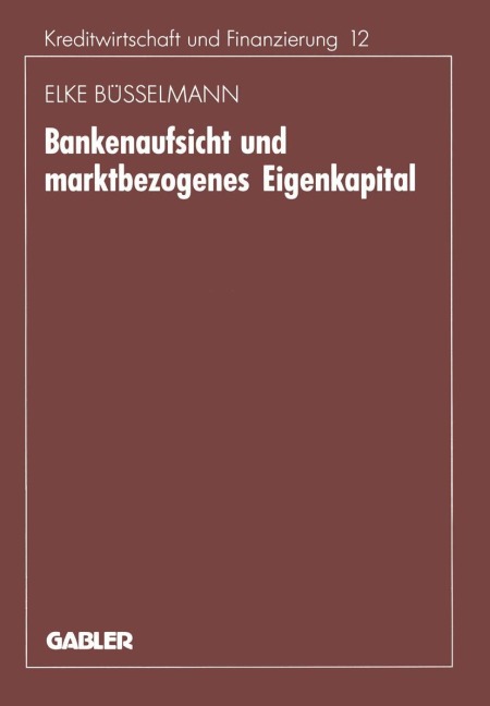 Bankenaufsicht und marktbezogenes Eigenkapital - Elke Büsselmann