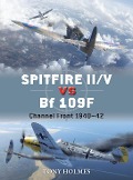 Cover-Bild zum Titel 'Spitfire II/V vs Bf 109F' von 'Tony Holmes'