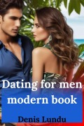 Cover-Bild zum Titel 'Dating for men modern book' von 'Lungu Denis., Lungu Denis.'