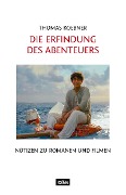 Cover-Bild zum Titel 'Die Erfindung des Abenteuers' von 'Thomas Koebner'