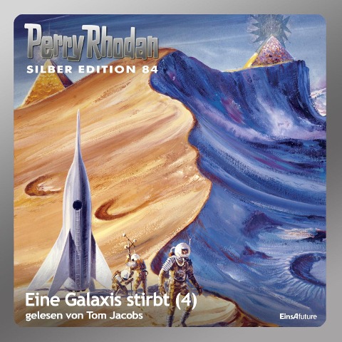 Perry Rhodan Silber Edition 84: Eine Galaxis stirbt (Teil 4) - H. G. Ewers, Erst Vlcek, H. G. Francis, William Voltz