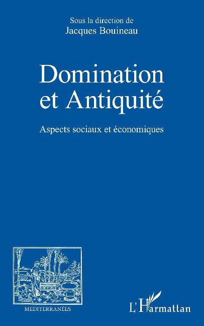 Domination et Antiquité - Bouineau