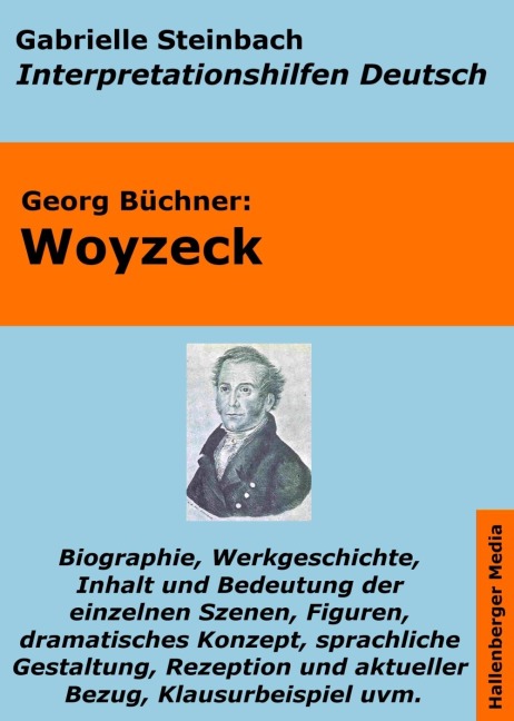Woyzeck - Lektürehilfe und Interpretationshilfe. Interpretationen und Vorbereitungen für den Deutschunterricht. - Gabrielle Steinbach, Georg Büchner