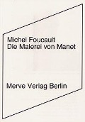 Cover-Bild zum Titel 'Die Malerei von Manet' von 'Michel Foucault'
