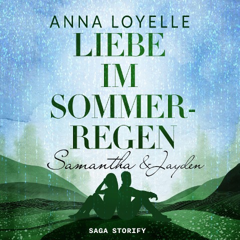 Liebe im Sommerregen - Samantha & Jayden - Anna Loyelle