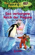 Das magische Baumhaus 38. Das verborgene Reich der Pinguine - Mary Pope Osborne