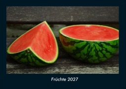 Cover-Bild zum Titel 'Früchte 2027 Fotokalender DIN A4' von 'Tobias Schmitt, Kevin Heber'