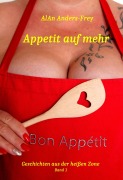 Appetit auf mehr - Alan Anders-Frey