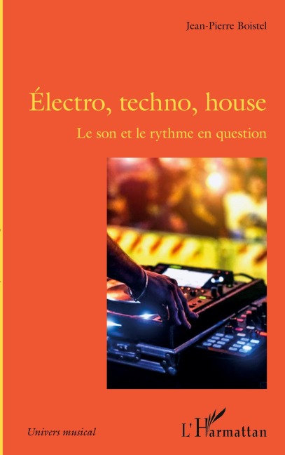 Électro, techno, house - Jean-Pierre Boistel