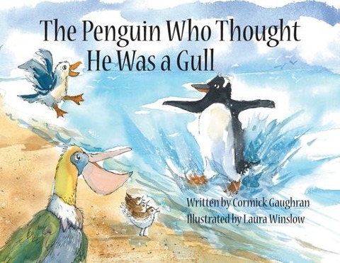 The Penguin Who Thought He Was a Gull - Cormick Gaughran