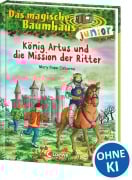 Das magische Baumhaus junior (Band 26) - König Artus und die Mission der Ritter - Mary Pope Osborne