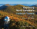 Cover-Bild zum Titel 'Exploring North Carolina's Lookout Towers' von 'Peter J. Barr'