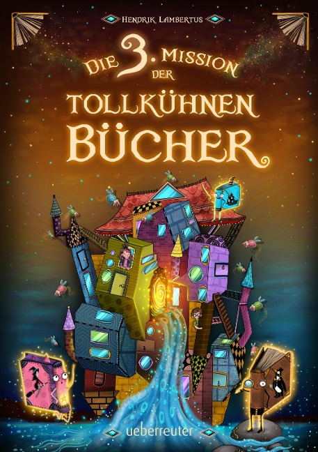 Die 3. Mission der tollkühnen Bücher (Die Mission der tollkühnen Bücher, Bd. 3) - Hendrik Lambertus