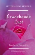 Cover-Bild zum Titel 'Erwachende Lust' von 'Victoria Jade Richard'