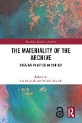 The Materiality of the Archive - 