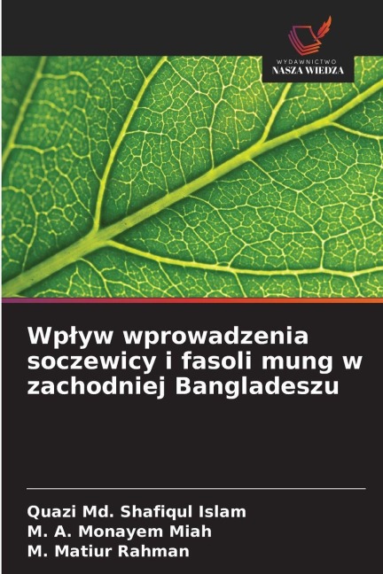 Wp¿yw wprowadzenia soczewicy i fasoli mung w zachodniej Bangladeszu - Quazi Md. Shafiqul Islam, M. A. Monayem Miah, M. Matiur Rahman